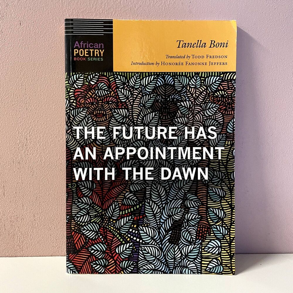 The Future Has an Appointment with the Dawn by Tanella Boni GUC